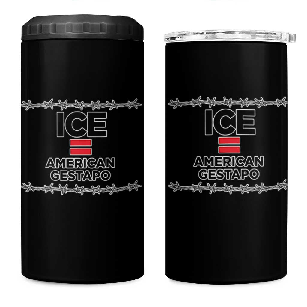 Ice Equals American Gestapo 4 in 1 Can Cooler Tumbler Barbed Wire Protest Political Resistance