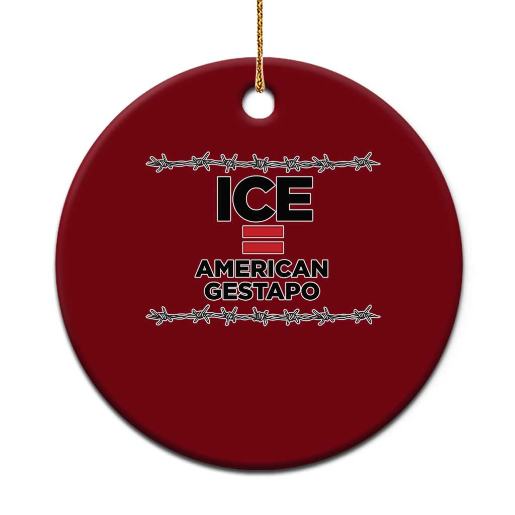 Ice Equals American Gestapo Ceramic Ornament Barbed Wire Protest Political Resistance