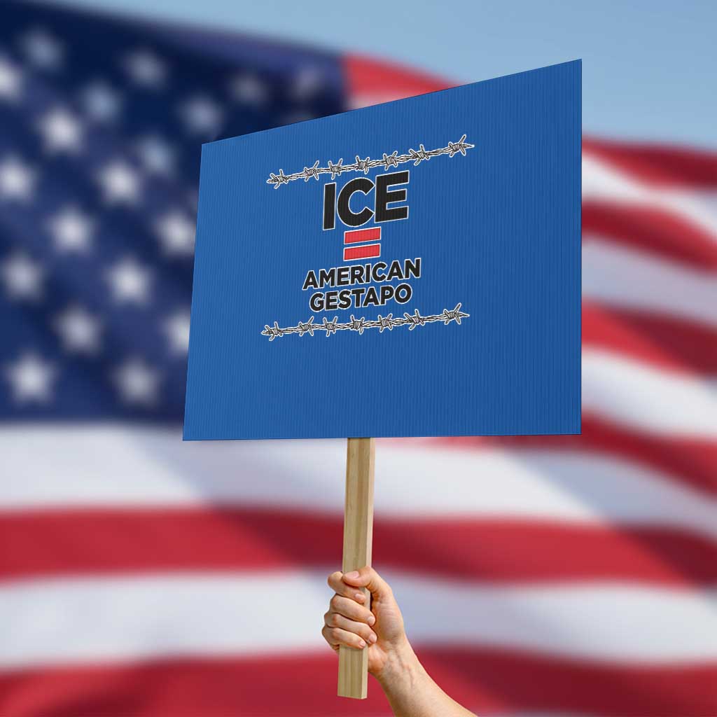 Ice Equals American Gestapo Protest Sign Barbed Wire Protest Political Resistance