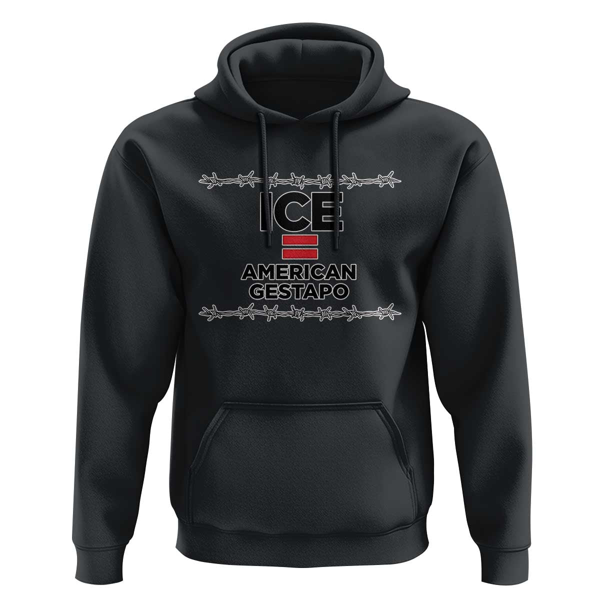 Ice Equals American Gestapo Hoodie Barbed Wire Protest Political Resistance
