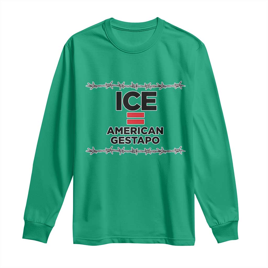 Ice Equals American Gestapo Long Sleeve Shirt Barbed Wire Protest Political Resistance