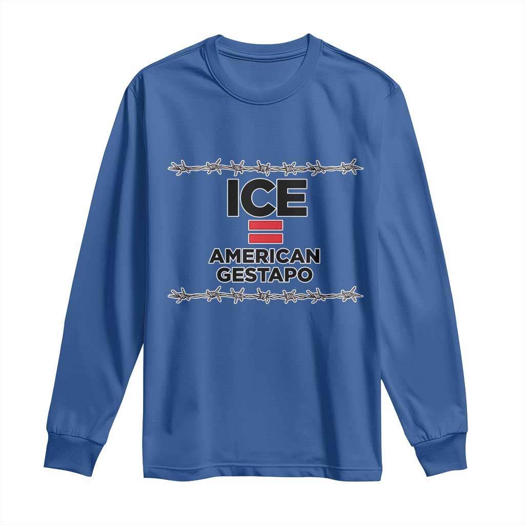 Ice Equals American Gestapo Long Sleeve Shirt Barbed Wire Protest Political Resistance
