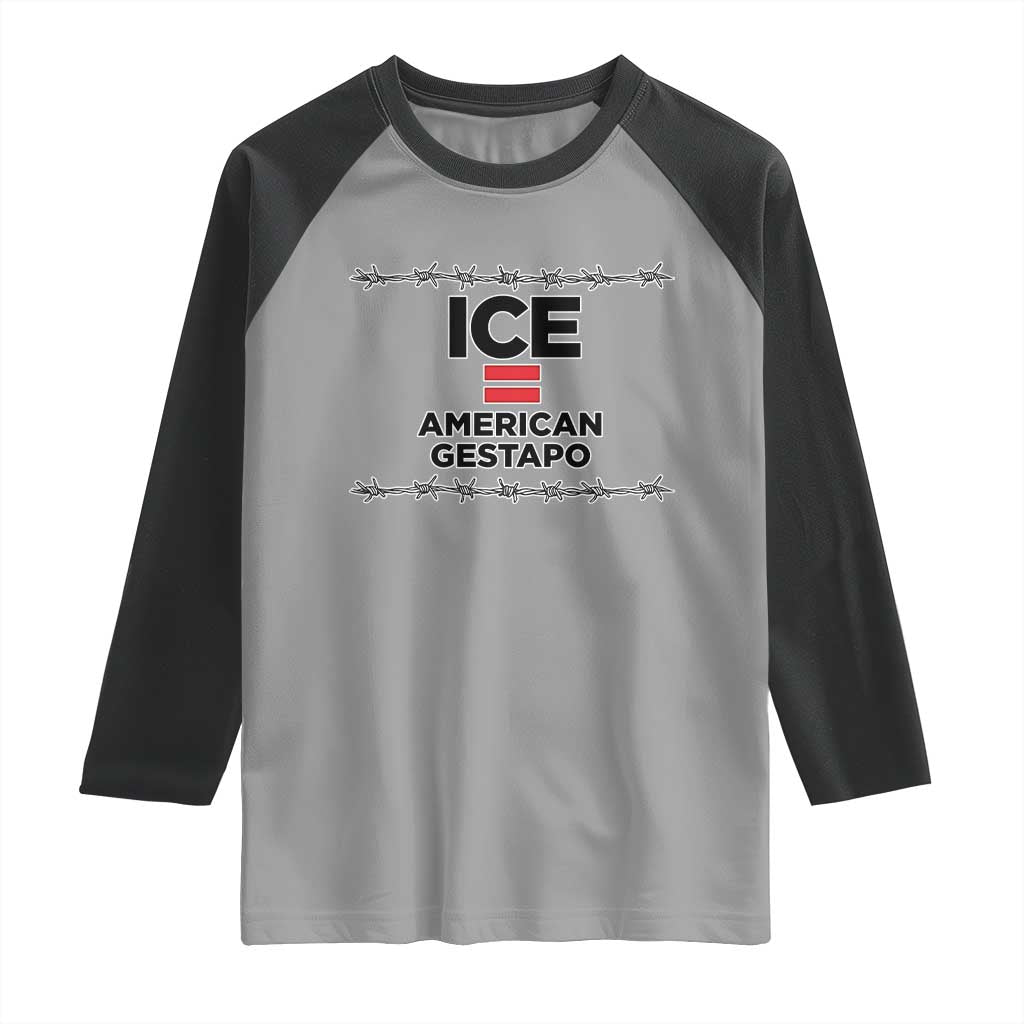 Ice Equals American Gestapo Raglan Shirt Barbed Wire Protest Political Resistance