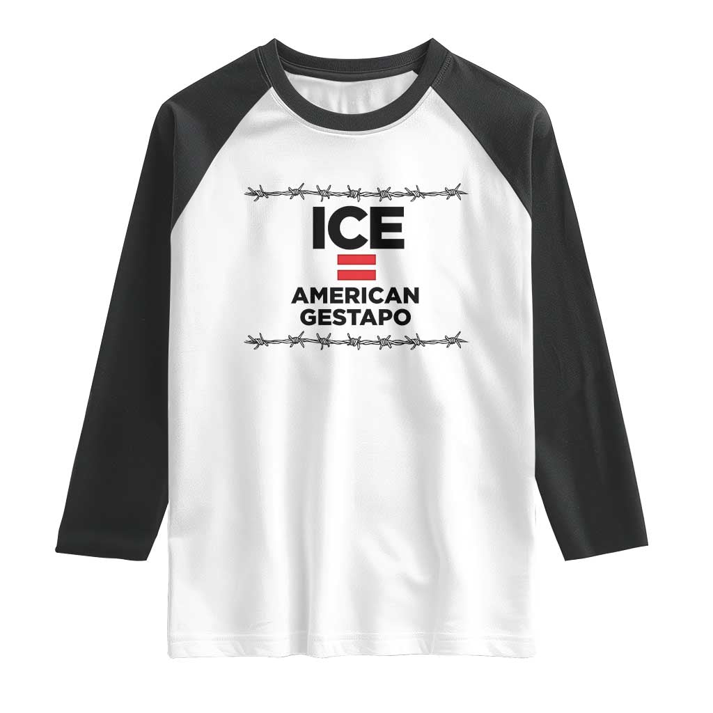 Ice Equals American Gestapo Raglan Shirt Barbed Wire Protest Political Resistance