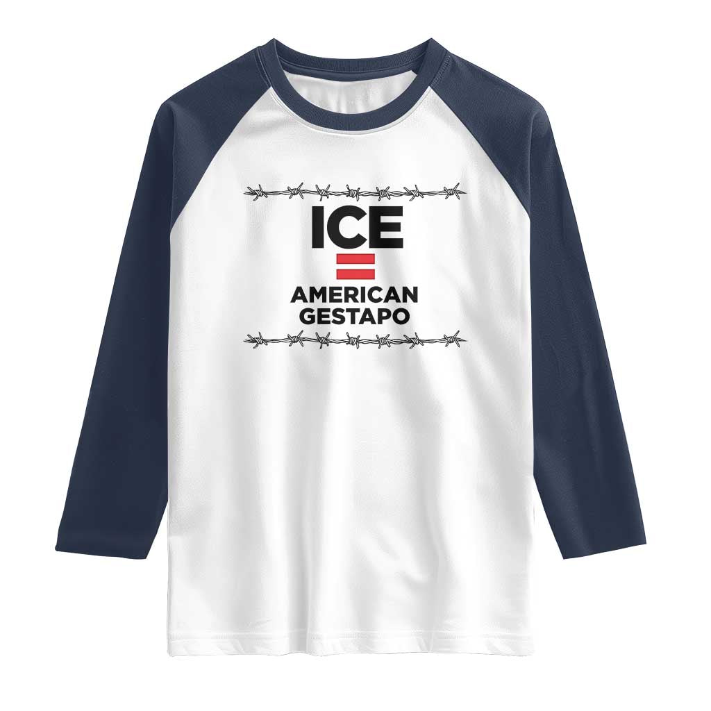 Ice Equals American Gestapo Raglan Shirt Barbed Wire Protest Political Resistance