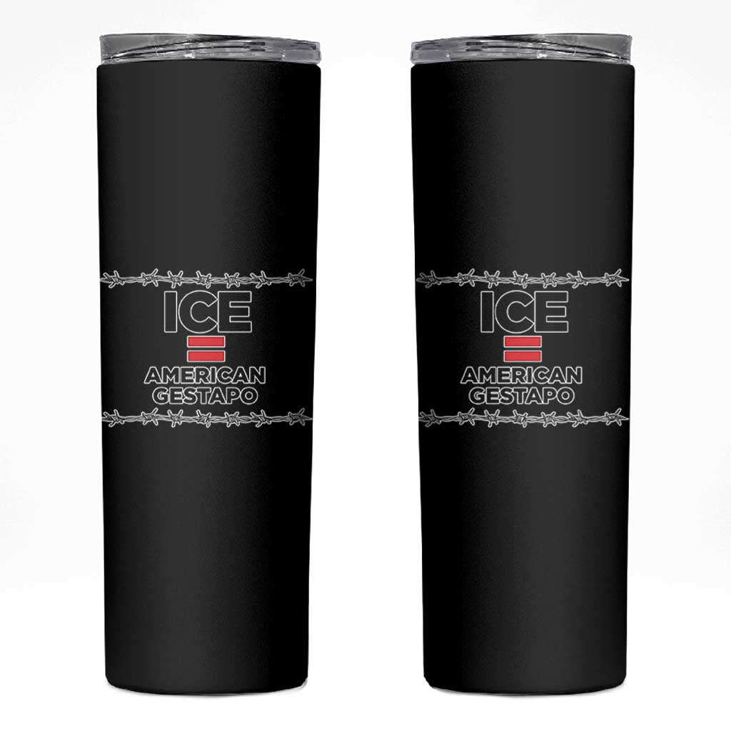 Ice Equals American Gestapo Skinny Tumbler Barbed Wire Protest Political Resistance