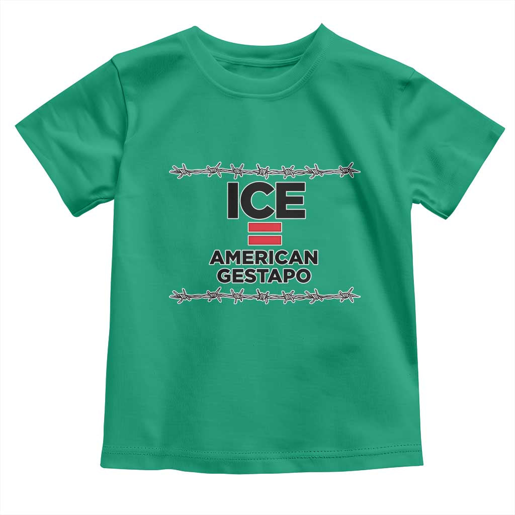 Ice Equals American Gestapo Toddler T Shirt Barbed Wire Protest Political Resistance