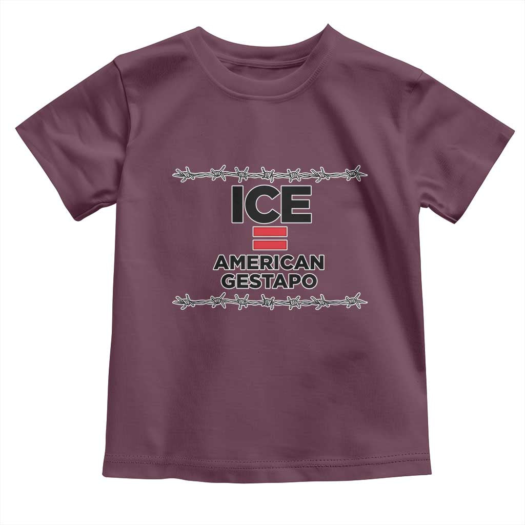 Ice Equals American Gestapo Toddler T Shirt Barbed Wire Protest Political Resistance