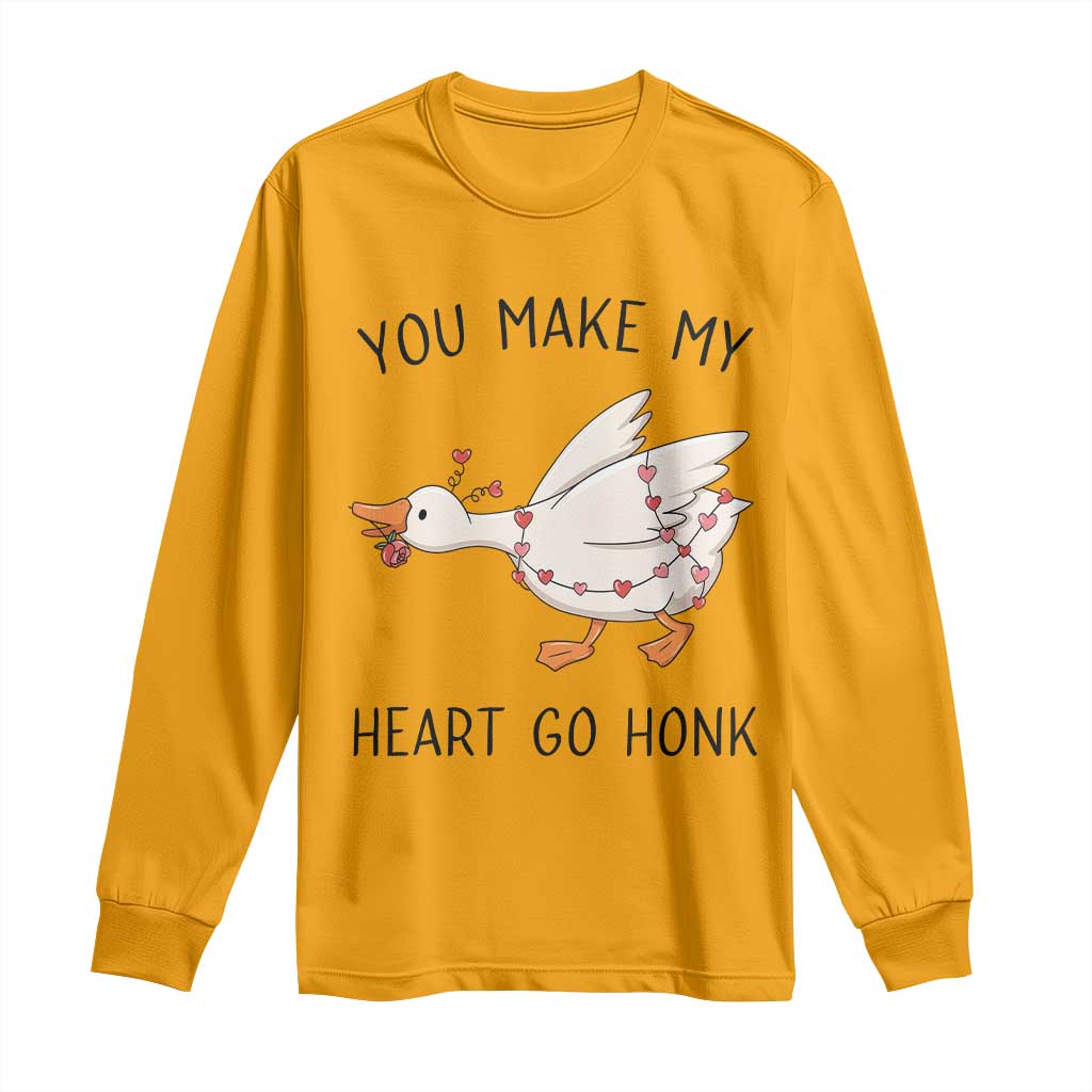 Funny Valentine Goose Long Sleeve Shirt You Make My Heart Go Honk Cute Romantic Gift