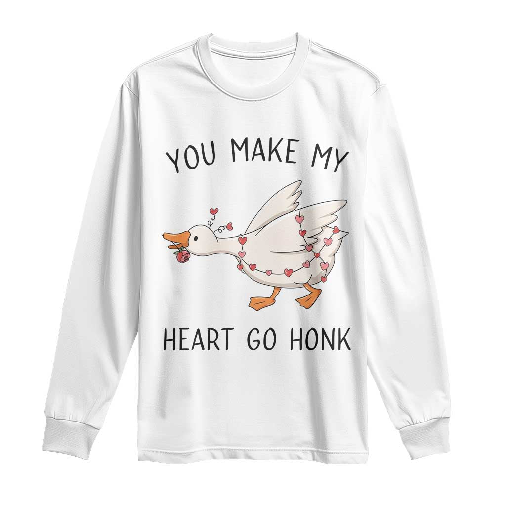 Funny Valentine Goose Long Sleeve Shirt You Make My Heart Go Honk Cute Romantic Gift