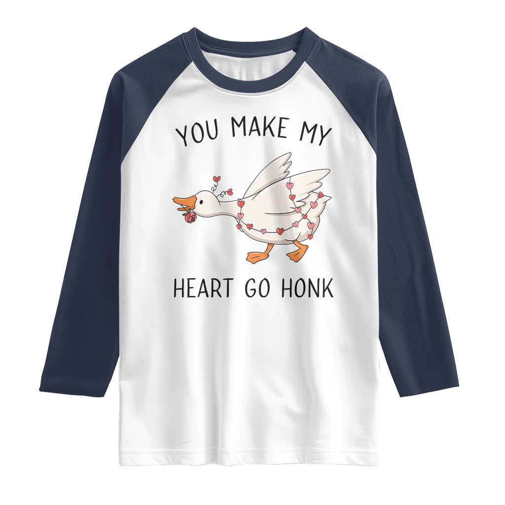Funny Valentine Goose Raglan Shirt You Make My Heart Go Honk Cute Romantic Gift