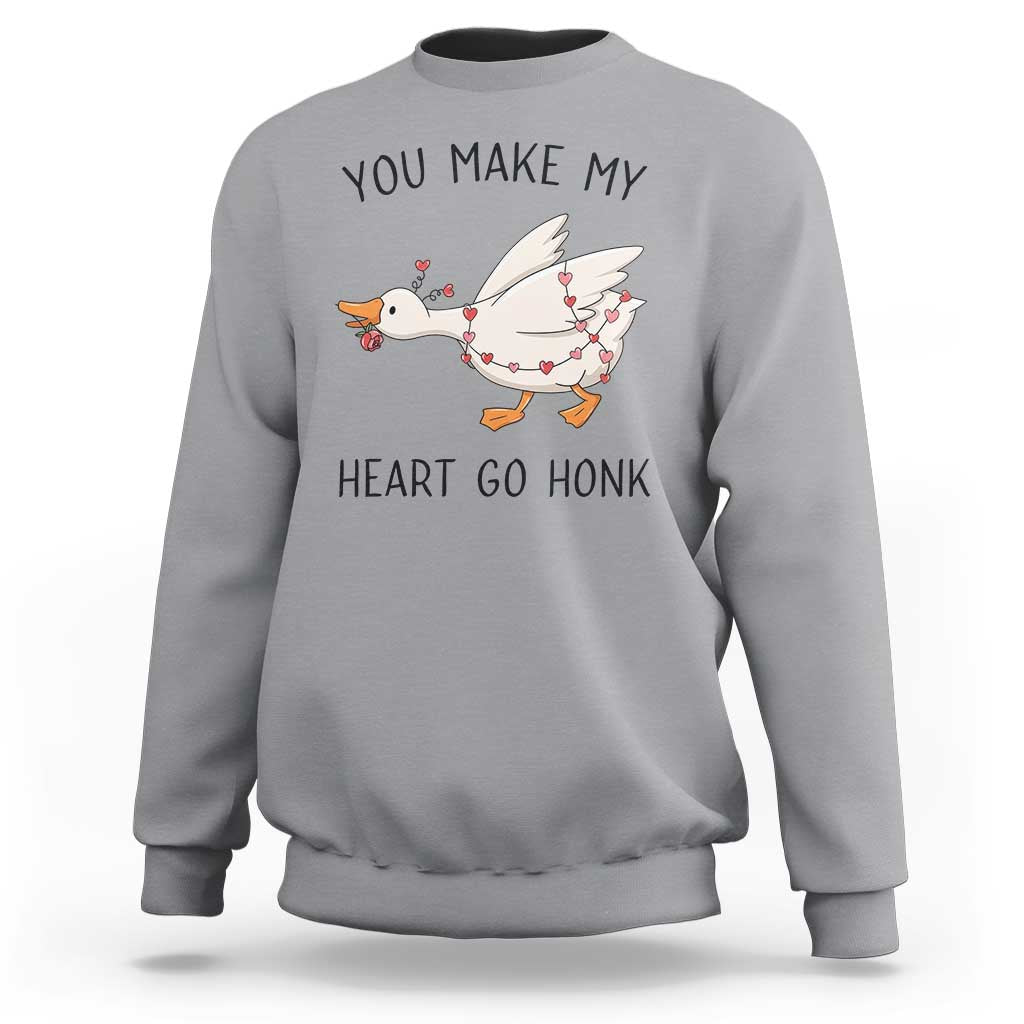 Funny Valentine Goose Sweatshirt You Make My Heart Go Honk Cute Romantic Gift