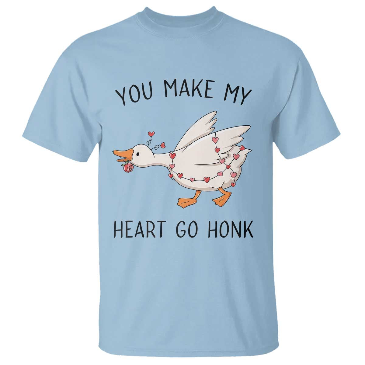Funny Valentine Goose T Shirt You Make My Heart Go Honk Cute Romantic Gift