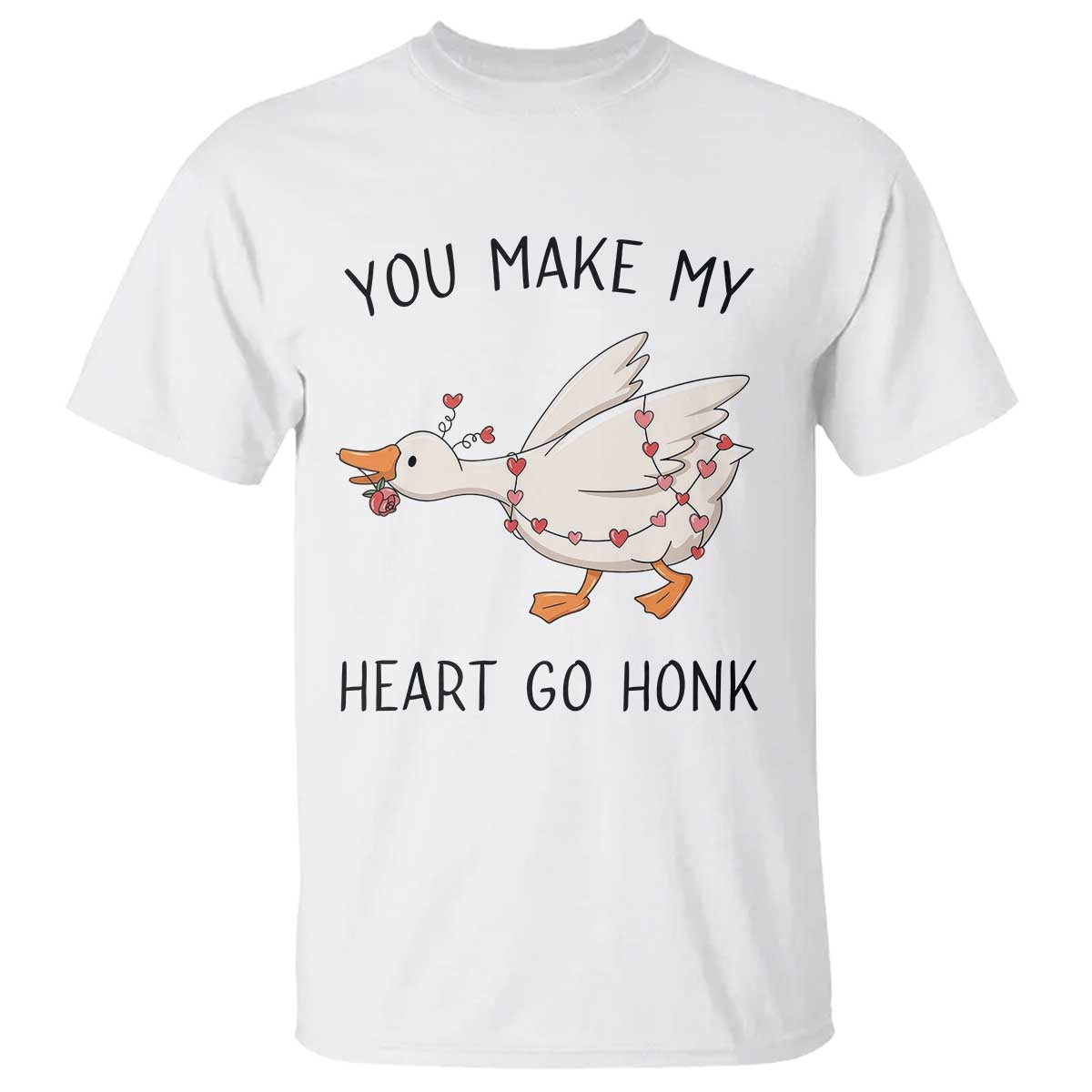 Funny Valentine Goose T Shirt You Make My Heart Go Honk Cute Romantic Gift