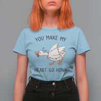 Funny Valentine Goose T Shirt For Women You Make My Heart Go Honk Cute Romantic Gift