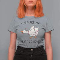 Funny Valentine Goose T Shirt For Women You Make My Heart Go Honk Cute Romantic Gift