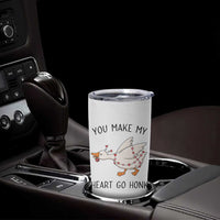 Funny Valentine Goose Tumbler Cup You Make My Heart Go Honk Cute Romantic Gift