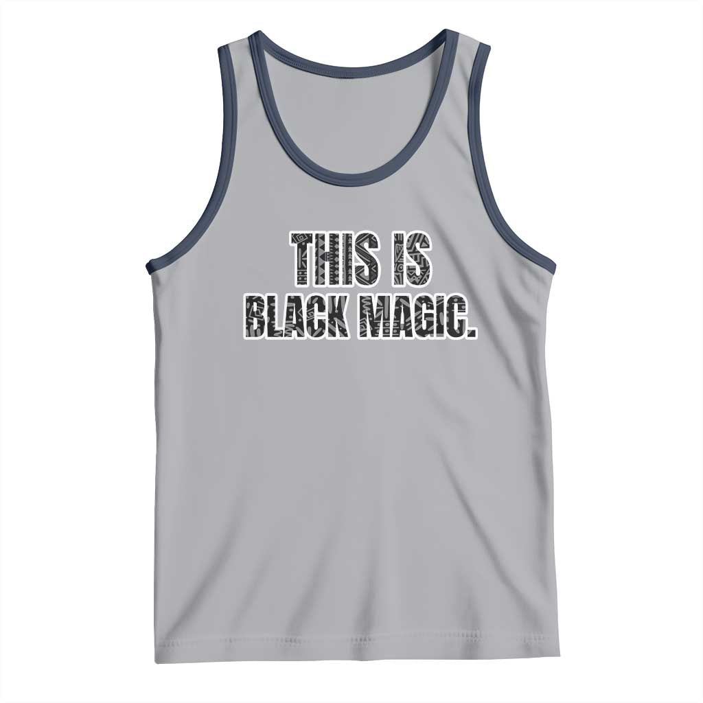 This is Black Magic Tank Top