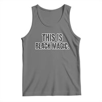 This is Black Magic Tank Top