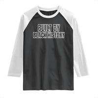 Built by Black History Raglan Shirt