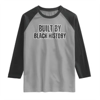 Built by Black History Raglan Shirt
