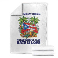 The Only Thing More Powerful Than Hate Is Love Puerto Rico Throw Blanket Unity and Love Boricua Heritage Pride