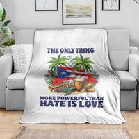 The Only Thing More Powerful Than Hate Is Love Puerto Rico Throw Blanket Unity and Love Boricua Heritage Pride