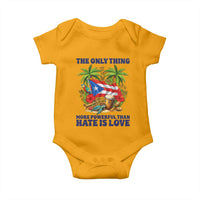 The Only Thing More Powerful Than Hate Is Love Puerto Rico Baby Onesie Unity and Love Boricua Heritage Pride