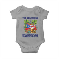 The Only Thing More Powerful Than Hate Is Love Puerto Rico Baby Onesie Unity and Love Boricua Heritage Pride