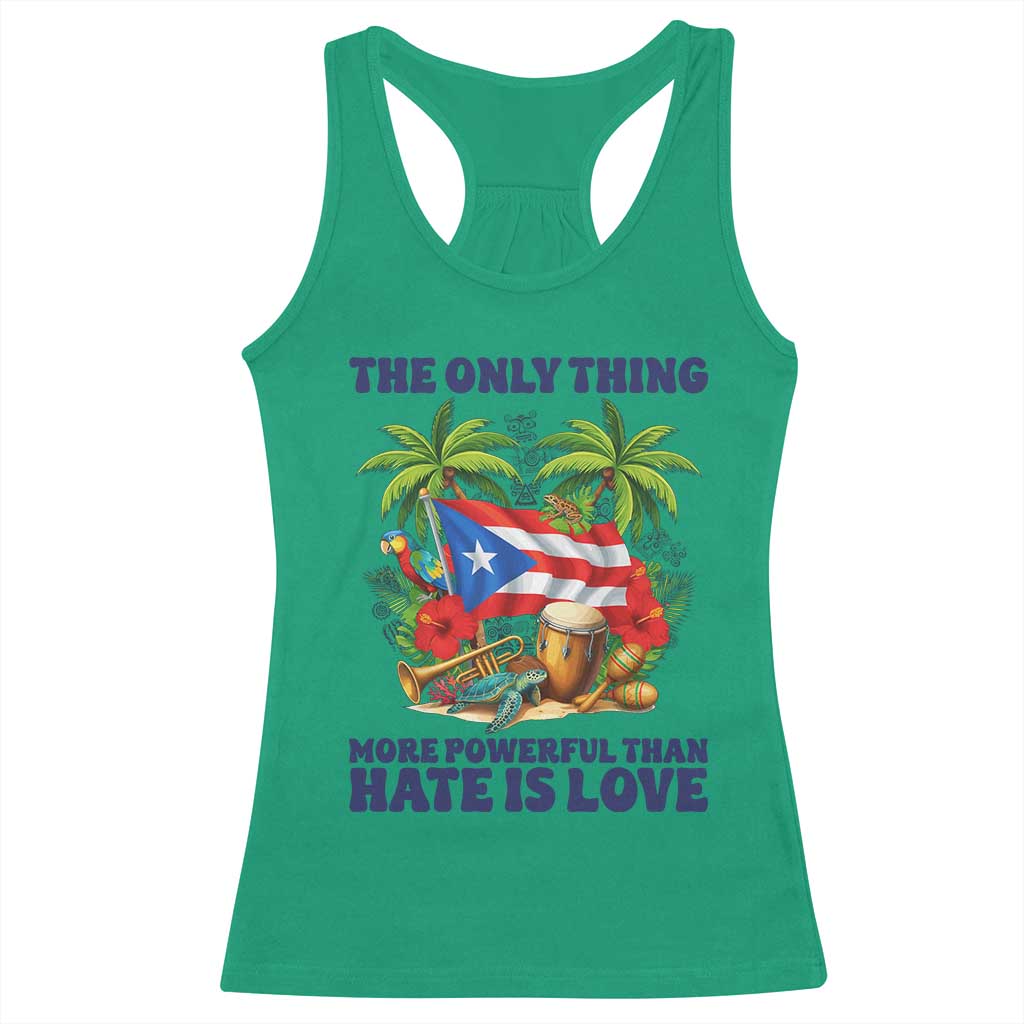 The Only Thing More Powerful Than Hate Is Love Puerto Rico Racerback Tank Top Unity and Love Boricua Heritage Pride