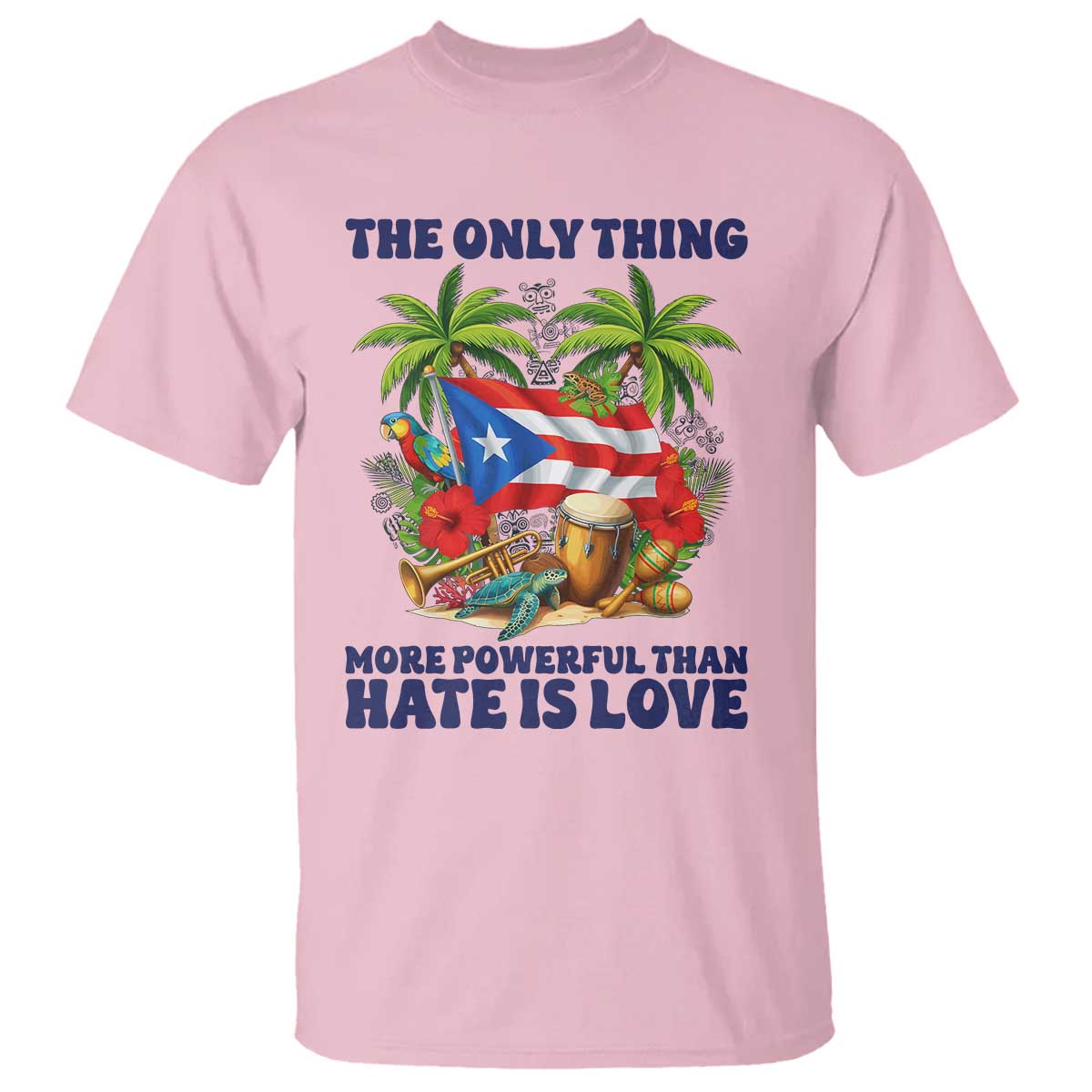 The Only Thing More Powerful Than Hate Is Love Puerto Rico T Shirt Unity and Love Boricua Heritage Pride