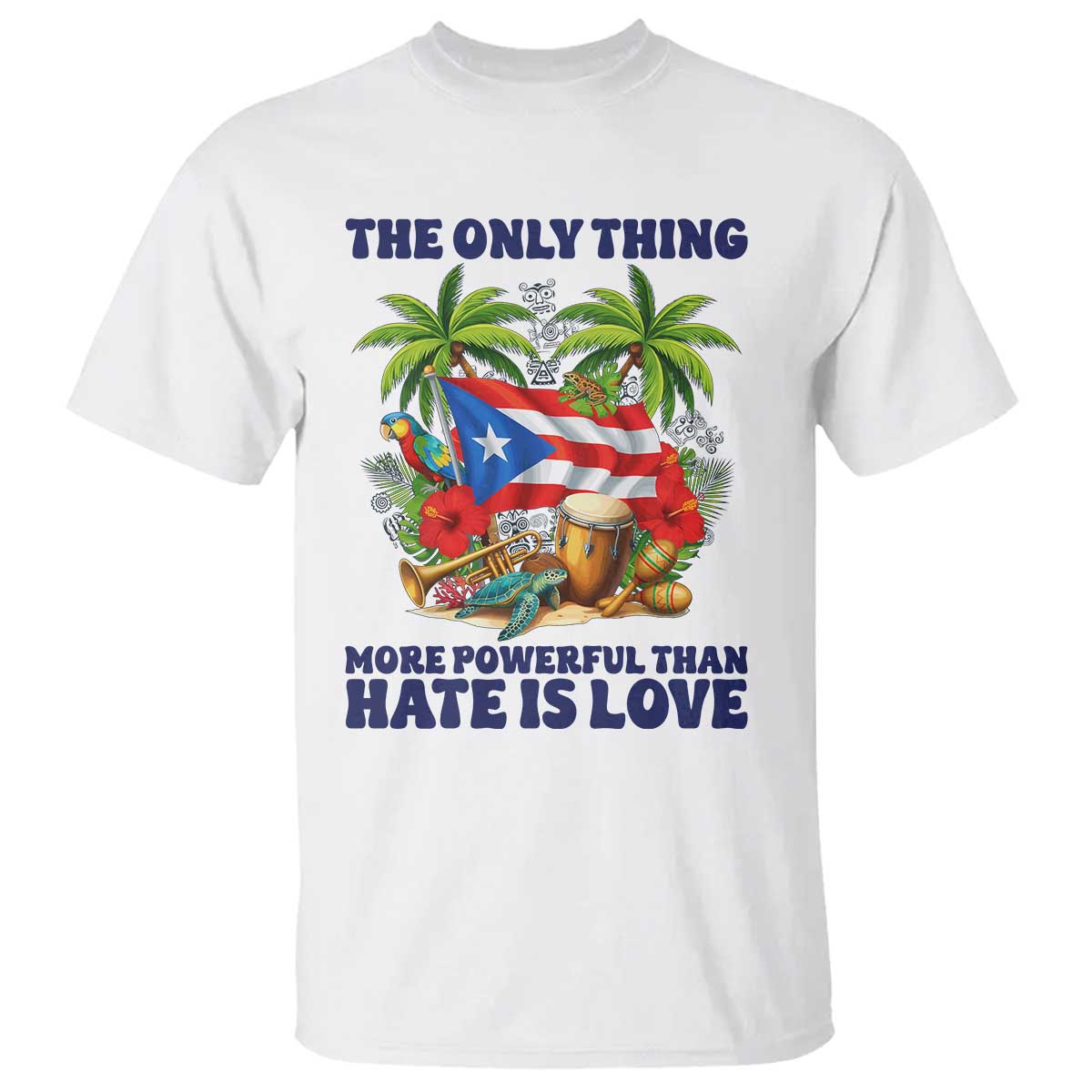 The Only Thing More Powerful Than Hate Is Love Puerto Rico T Shirt Unity and Love Boricua Heritage Pride