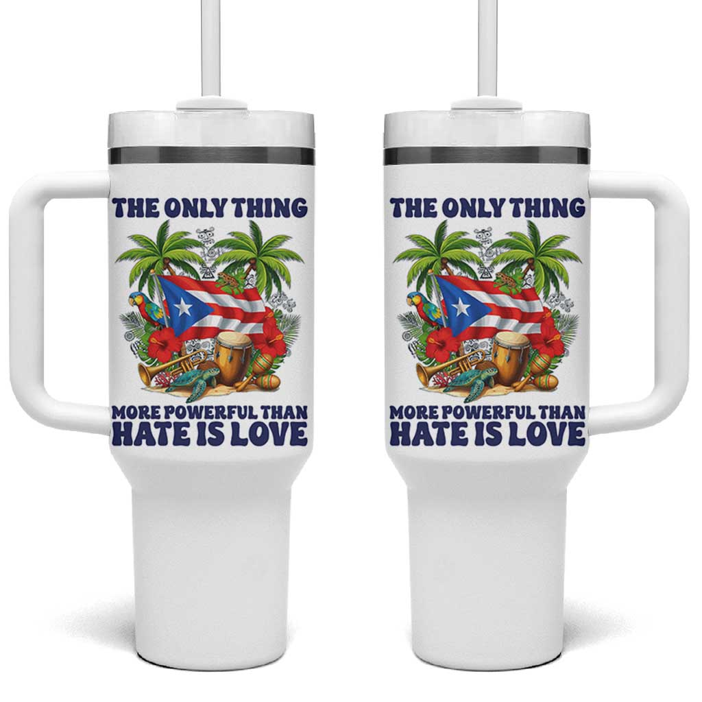 The Only Thing More Powerful Than Hate Is Love Puerto Rico Tumbler With Handle Unity and Love Boricua Heritage Pride