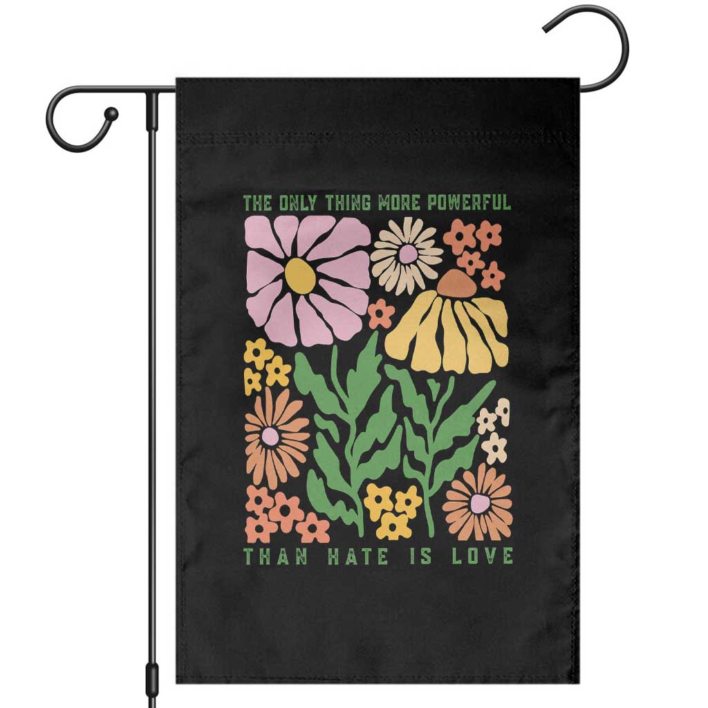 The Only Thing More Powerful Than Hate Is Love Garden Flag Retro Floral Bunny Inspirational Quote
