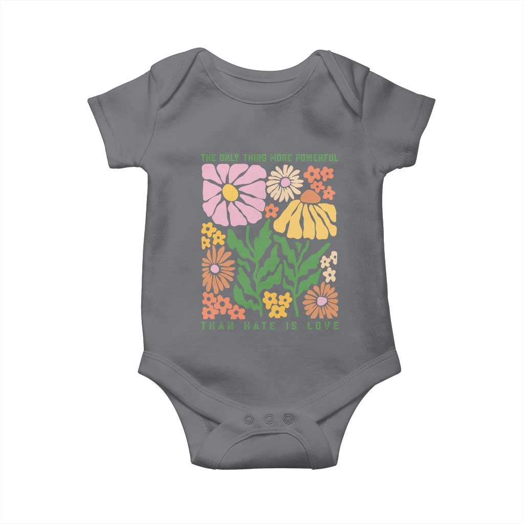 The Only Thing More Powerful Than Hate Is Love Baby Onesie Retro Floral Bunny Inspirational Quote