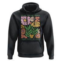 The Only Thing More Powerful Than Hate Is Love Hoodie Retro Floral Bunny Inspirational Quote