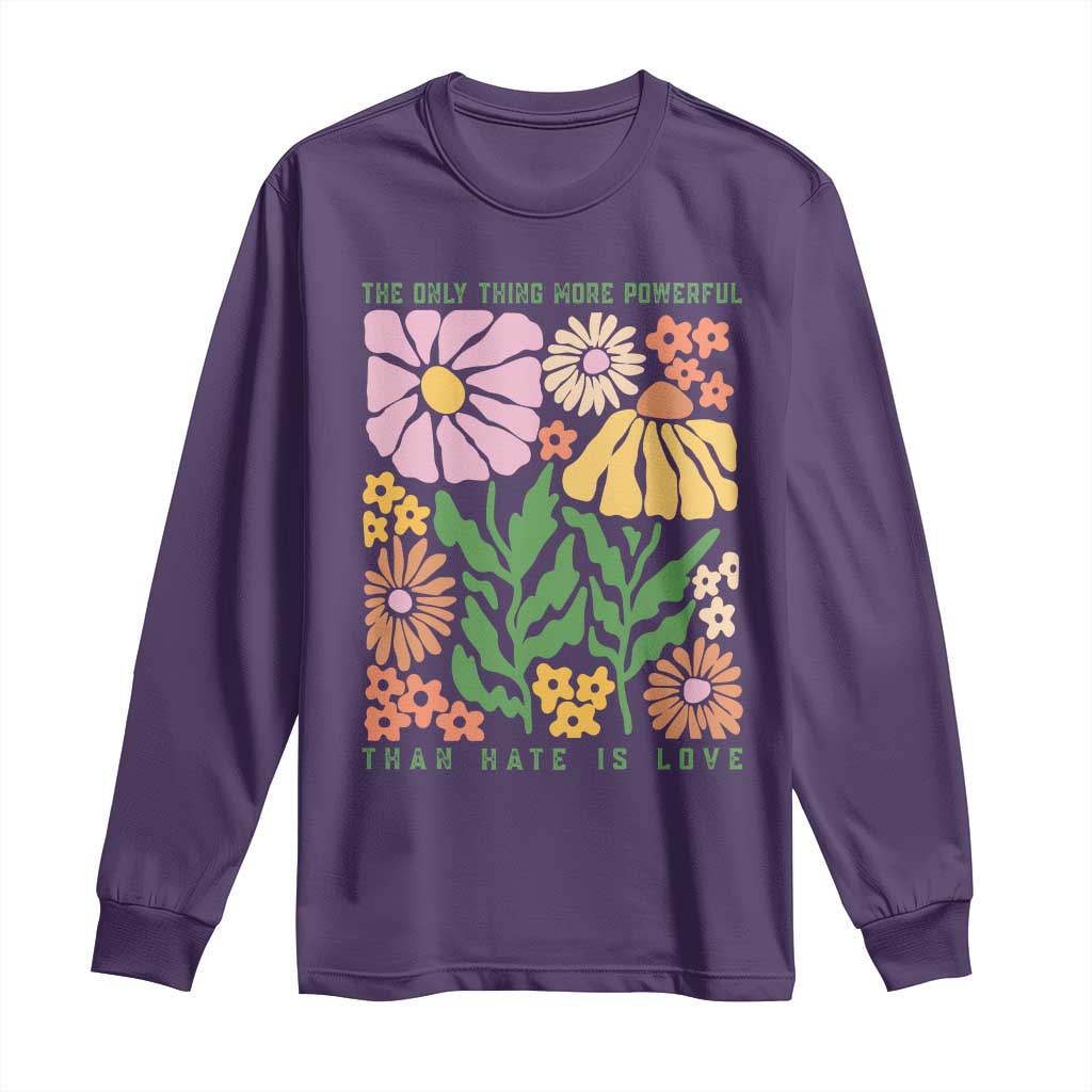 The Only Thing More Powerful Than Hate Is Love Long Sleeve Shirt Retro Floral Bunny Inspirational Quote