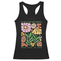 The Only Thing More Powerful Than Hate Is Love Racerback Tank Top Retro Floral Bunny Inspirational Quote