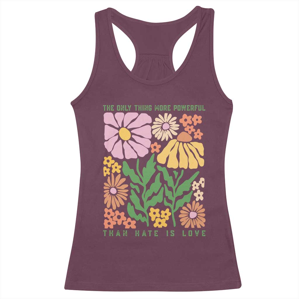 The Only Thing More Powerful Than Hate Is Love Racerback Tank Top Retro Floral Bunny Inspirational Quote