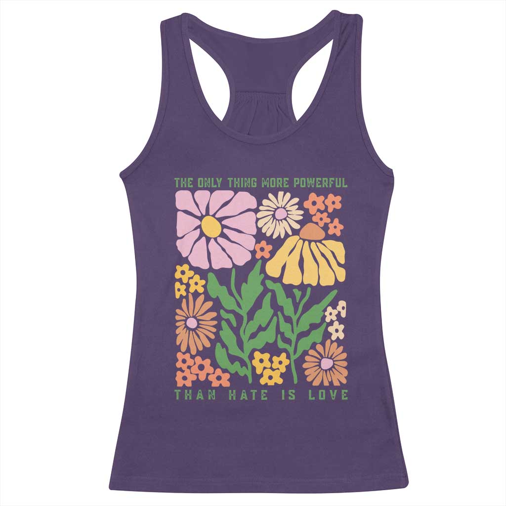 The Only Thing More Powerful Than Hate Is Love Racerback Tank Top Retro Floral Bunny Inspirational Quote