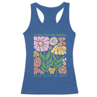 The Only Thing More Powerful Than Hate Is Love Racerback Tank Top Retro Floral Bunny Inspirational Quote