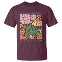 The Only Thing More Powerful Than Hate Is Love T Shirt Retro Floral Bunny Inspirational Quote
