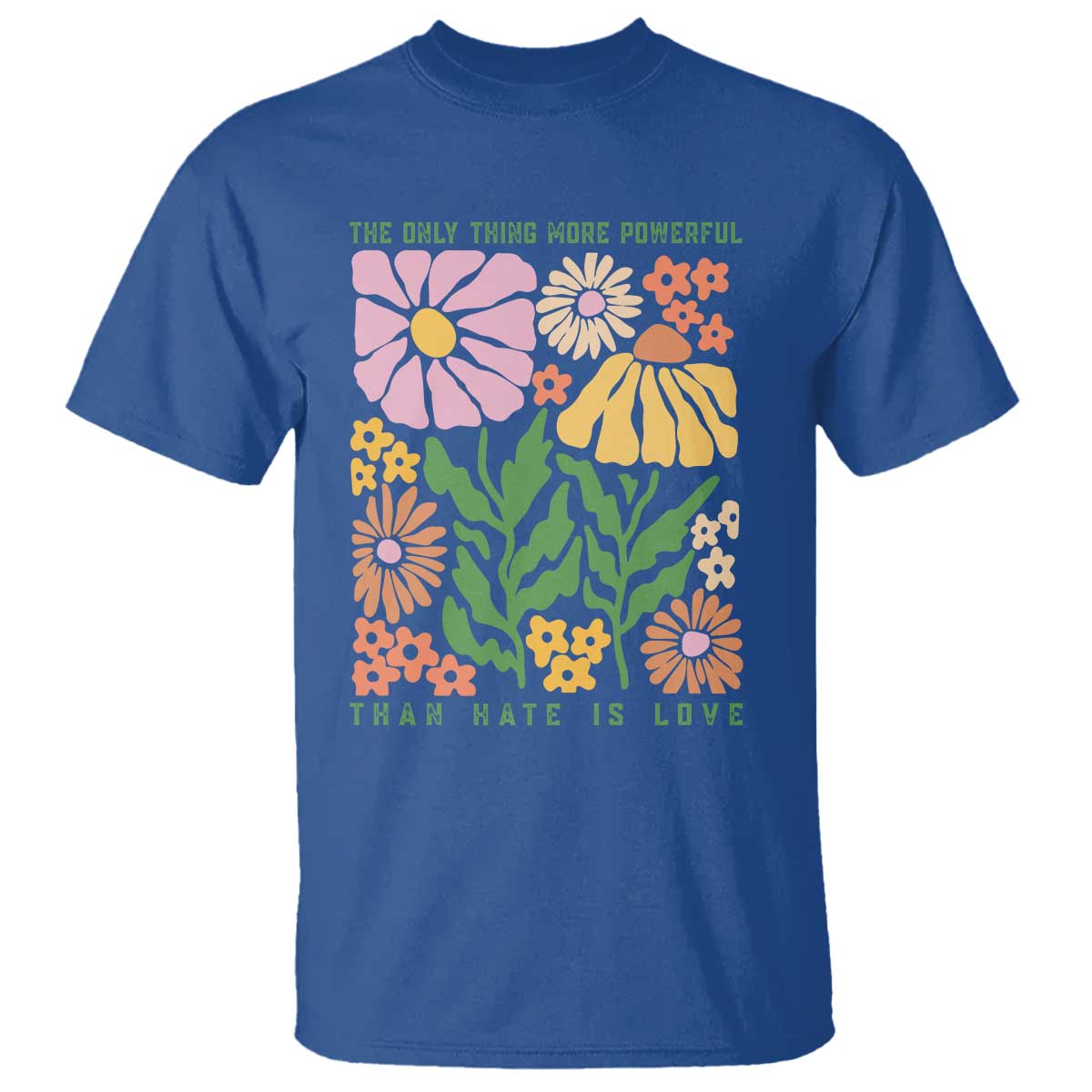 The Only Thing More Powerful Than Hate Is Love T Shirt Retro Floral Bunny Inspirational Quote