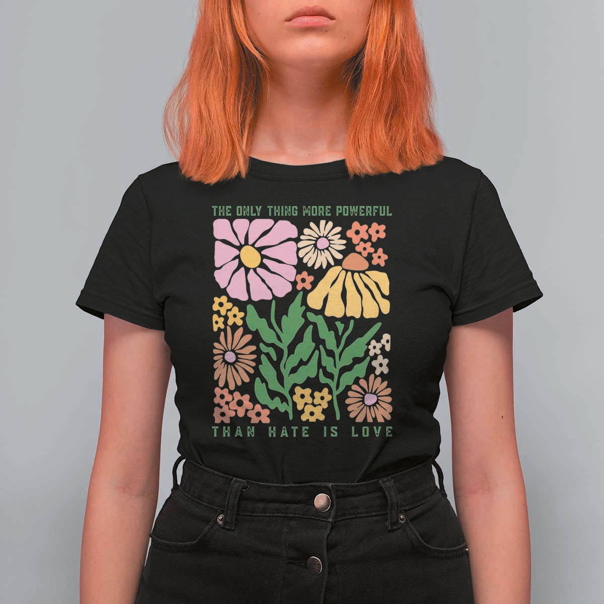 The Only Thing More Powerful Than Hate Is Love T Shirt For Women Retro Floral Bunny Inspirational Quote
