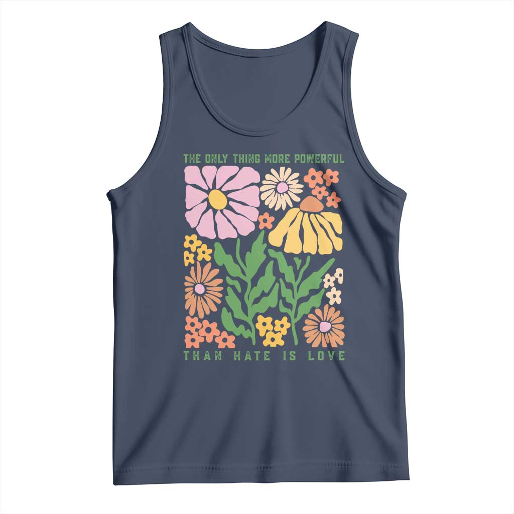 The Only Thing More Powerful Than Hate Is Love Tank Top Retro Floral Bunny Inspirational Quote