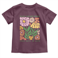 The Only Thing More Powerful Than Hate Is Love Toddler T Shirt Retro Floral Bunny Inspirational Quote