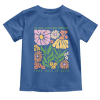 The Only Thing More Powerful Than Hate Is Love Toddler T Shirt Retro Floral Bunny Inspirational Quote