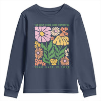The Only Thing More Powerful Than Hate Is Love Youth Sweatshirt Retro Floral Bunny Inspirational Quote