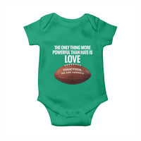 The Only Thing More Powerful Than Hate Is Love Baby Onesie Together We Are America Football Bunny Inspirational Quote