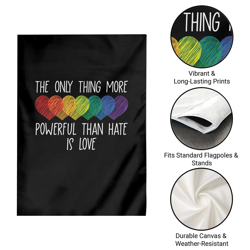 The Only Thing More Powerful Than Hate Is Love Garden Flag Rainbow Hearts Pride Unity Bunny Inspirational Quote